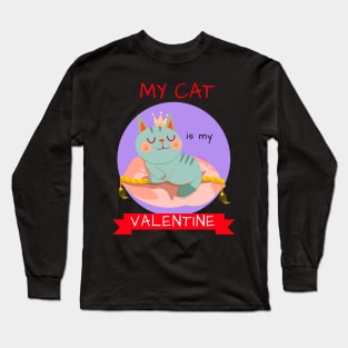 My Cat Is My Valentine Long Sleeve T-Shirt